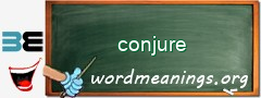 WordMeaning blackboard for conjure